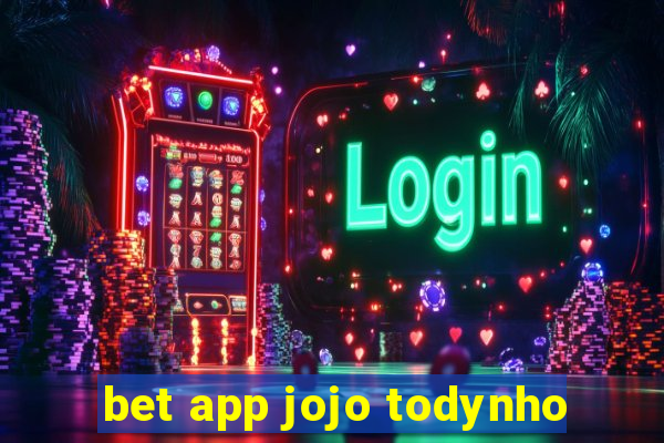 bet app jojo todynho